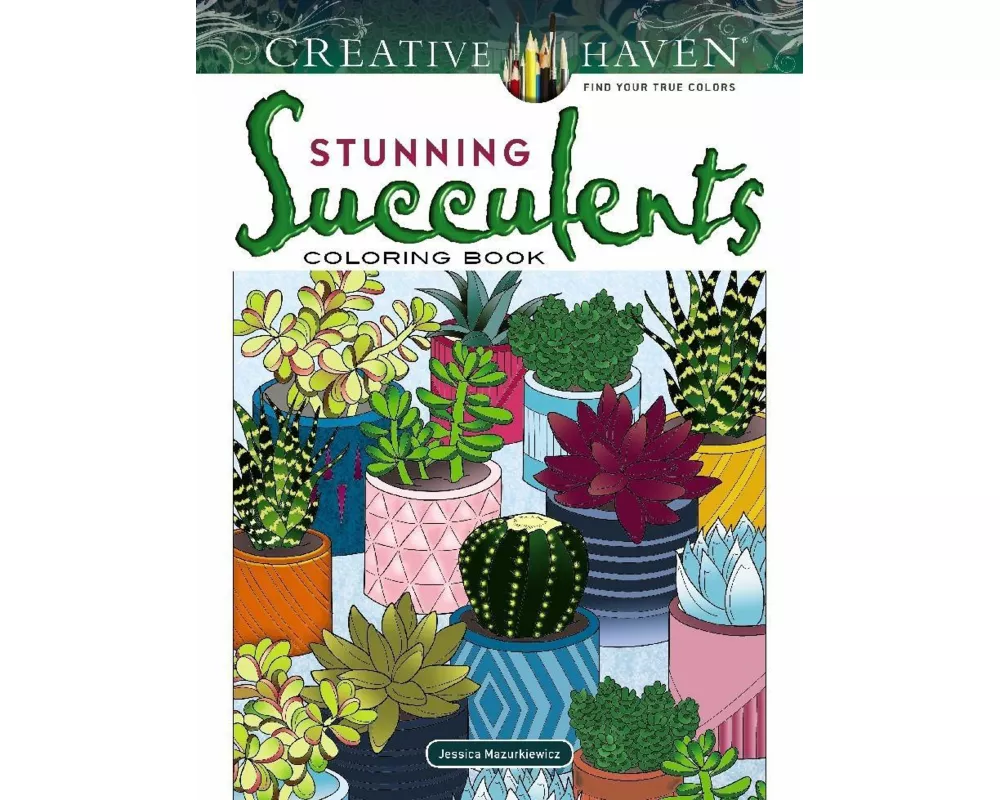 Creative Haven Stunning Succulents Coloring Book