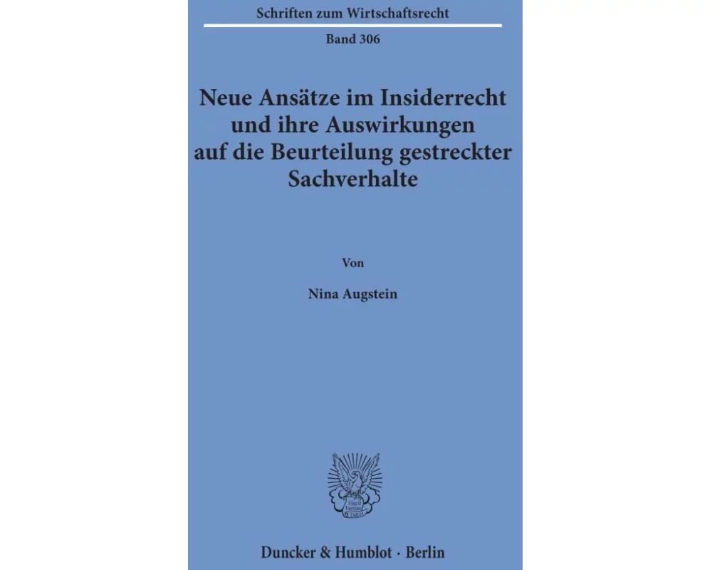 Neue Ansätze im Insiderrecht und ihre Auswirkungen auf die Beurteilung gestreckter Sachverhalte.