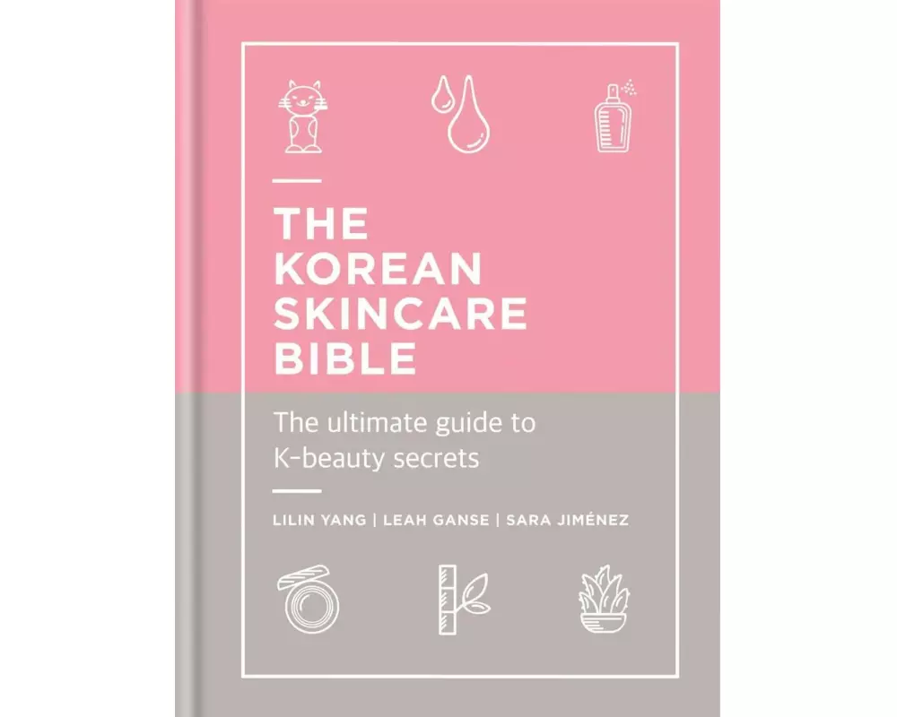 The Korean Skincare Bible