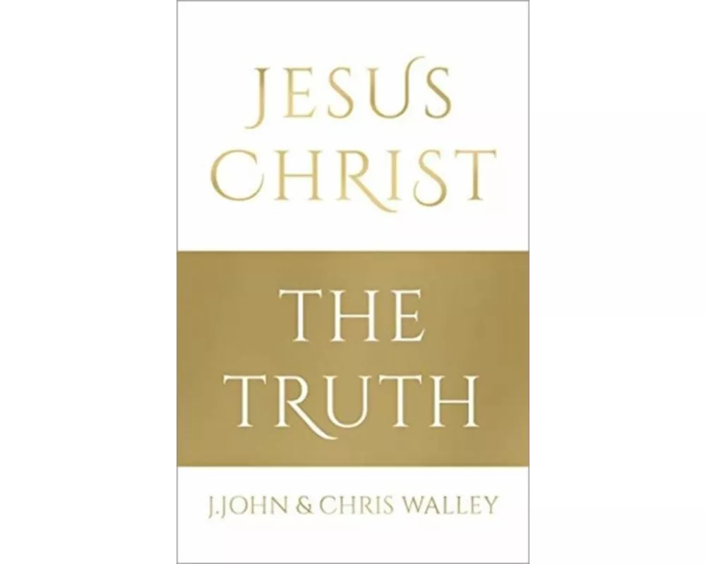 Jesus Christ - The Truth