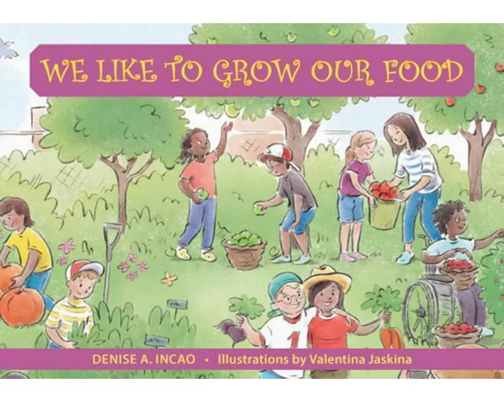 We Like to Grow Our Food