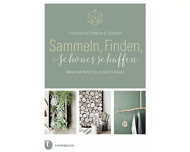 Sammeln, Finden, Schönes schaffen