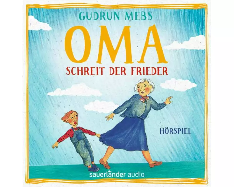 »Oma!«, schreit der Frieder