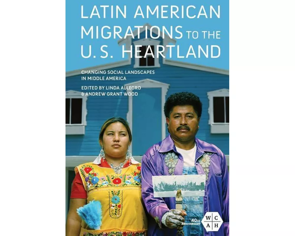 Latin American Migrations to the U.S. Heartland