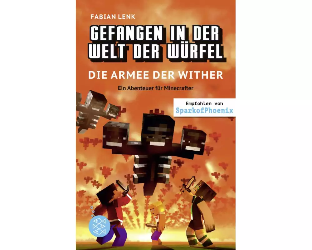 Gefangen in der Welt der Würfel. Die Armee der Wither. Ein Abenteuer für Minecrafter
