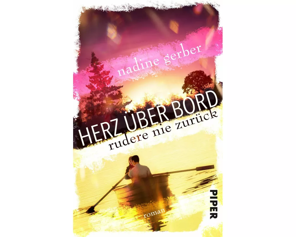 Herz über Bord - Rudere nie zurück