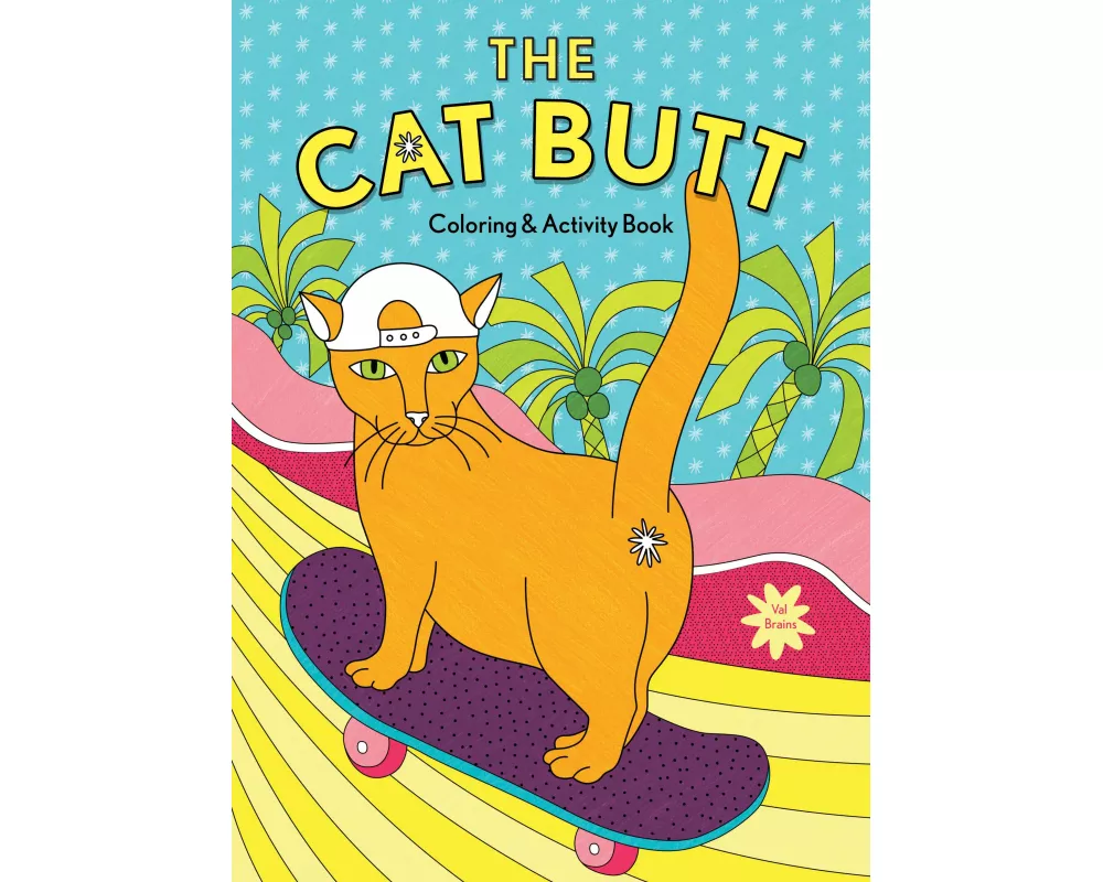 The Cat Butt Coloring and Activity Book