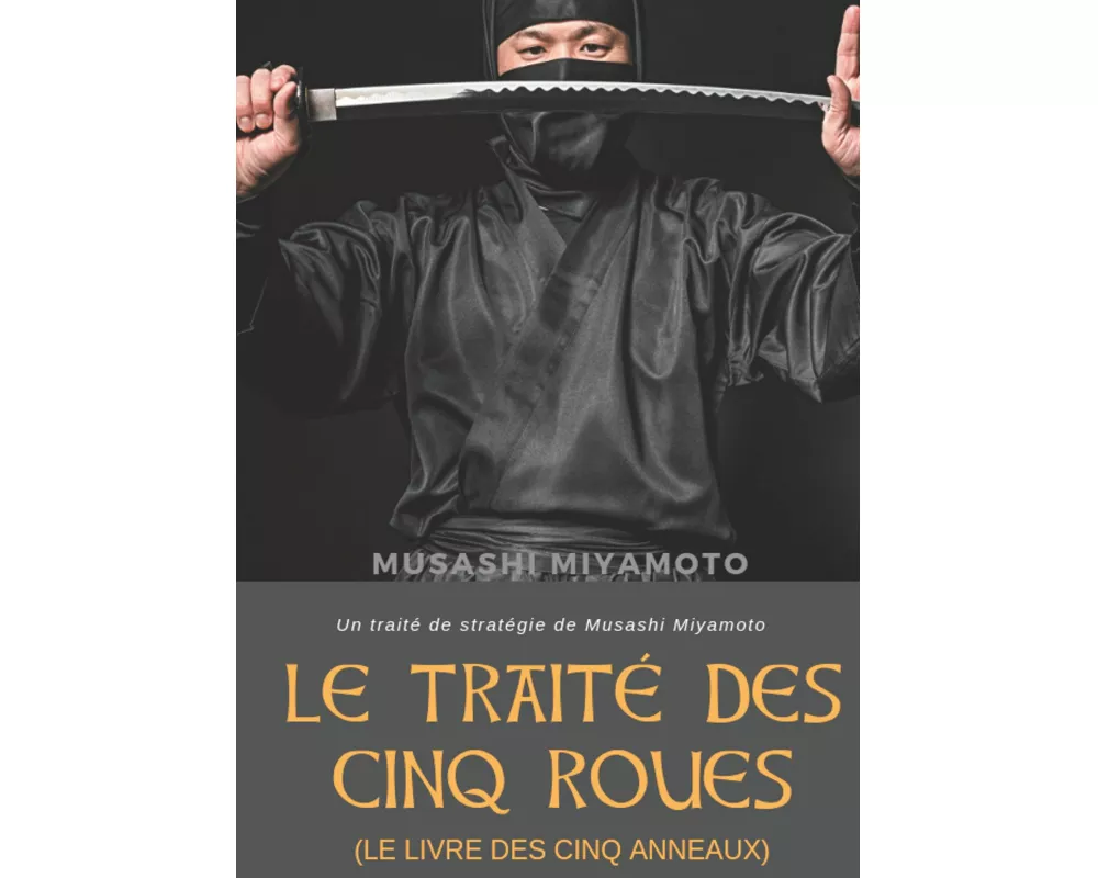 Le Traité des Cinq Roues (Le Livre des cinq anneaux)