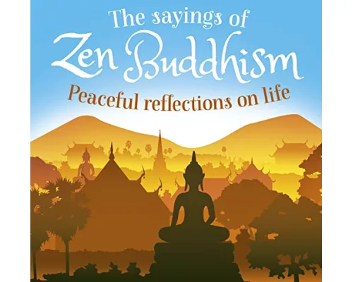 The Sayings of Zen Buddhism