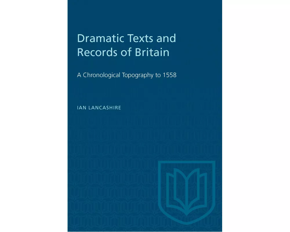 Dramatic Texts And Records Of Britain