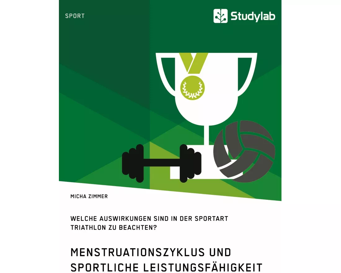 Menstruationszyklus und sportliche Leistungsfähigkeit. Welche Auswirkungen sind in der Sportart Triathlon zu beachten?