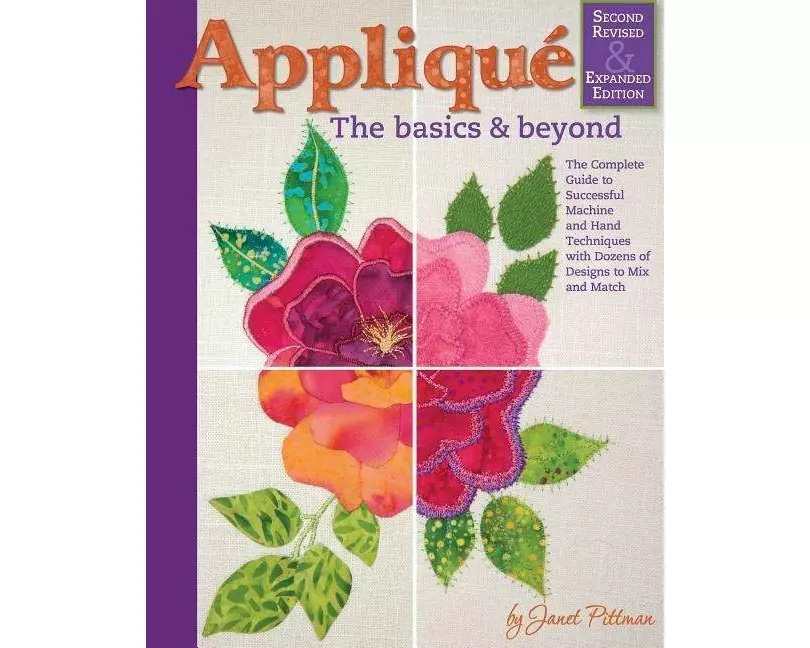 Applique: Basics and Beyond, Revised 2nd Edition