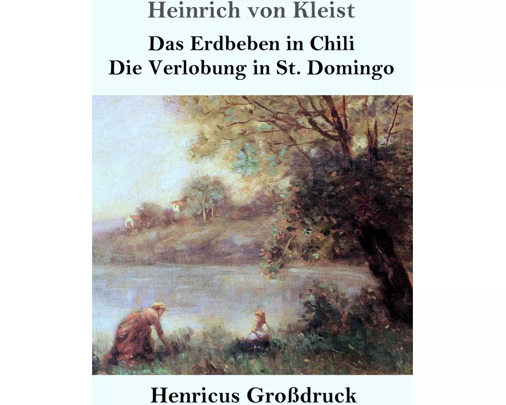Das Erdbeben in Chili / Die Verlobung in St. Domingo (Großdruck)