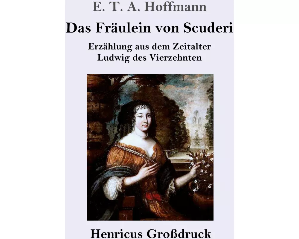 Das Fräulein von Scuderi (Großdruck)
