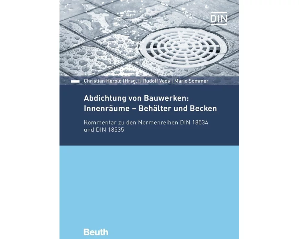 Abdichtung von Bauwerken: Innenräume - Behälter und Becken