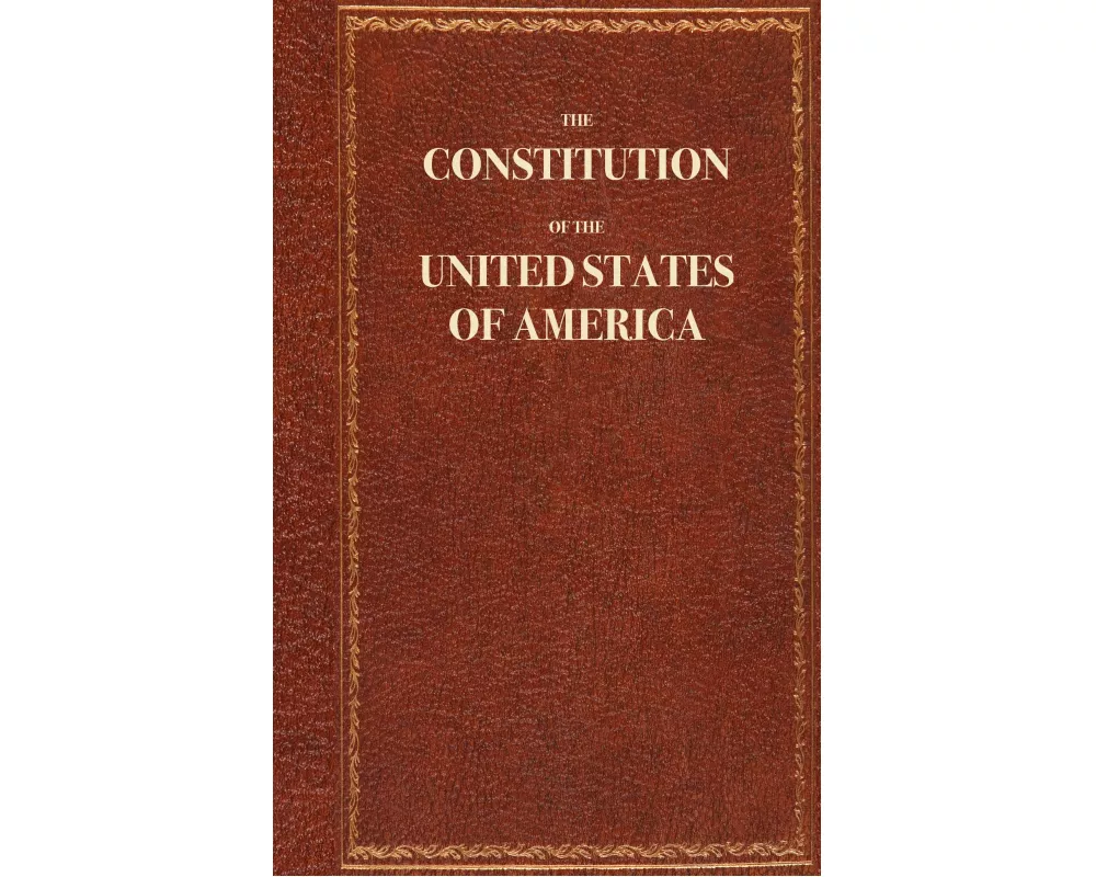 The Constitution of the United States of America