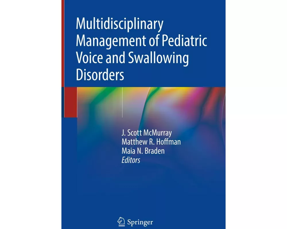 Multidisciplinary Management of Pediatric Voice and Swallowing Disorders