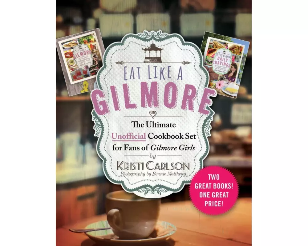 Eat Like a Gilmore: The Ultimate Unofficial Cookbook Set for Fans of Gilmore Girls