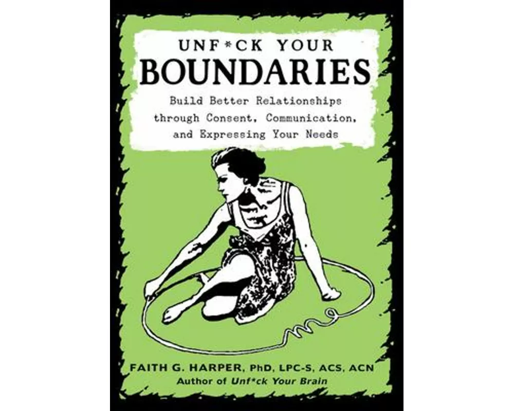 Unfuck Your Boundaries