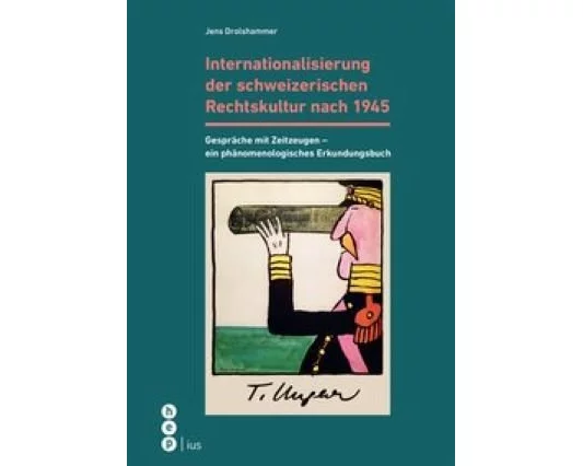 Internationalisierung der schweizerischen Rechtskultur nach 1945