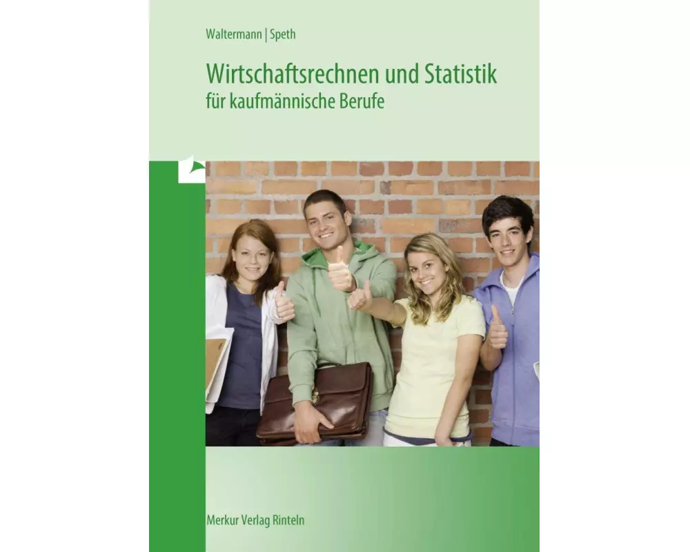Wirtschaftsrechnen und Statistik für kaufmännische Berufe