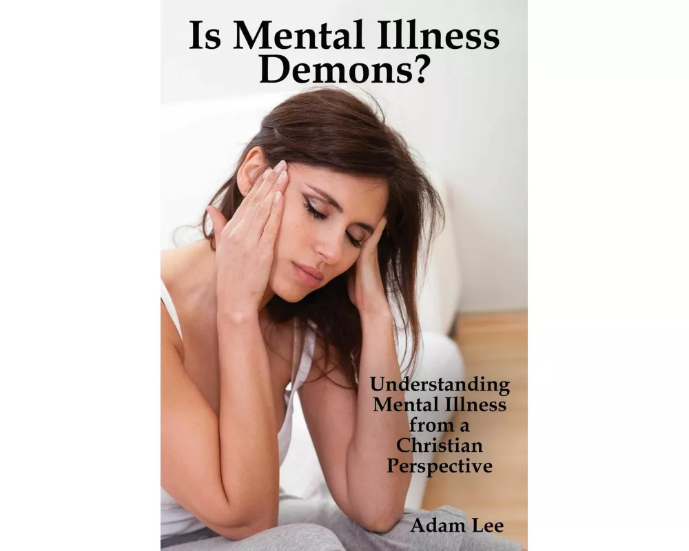 Is Mental Illness Demons?