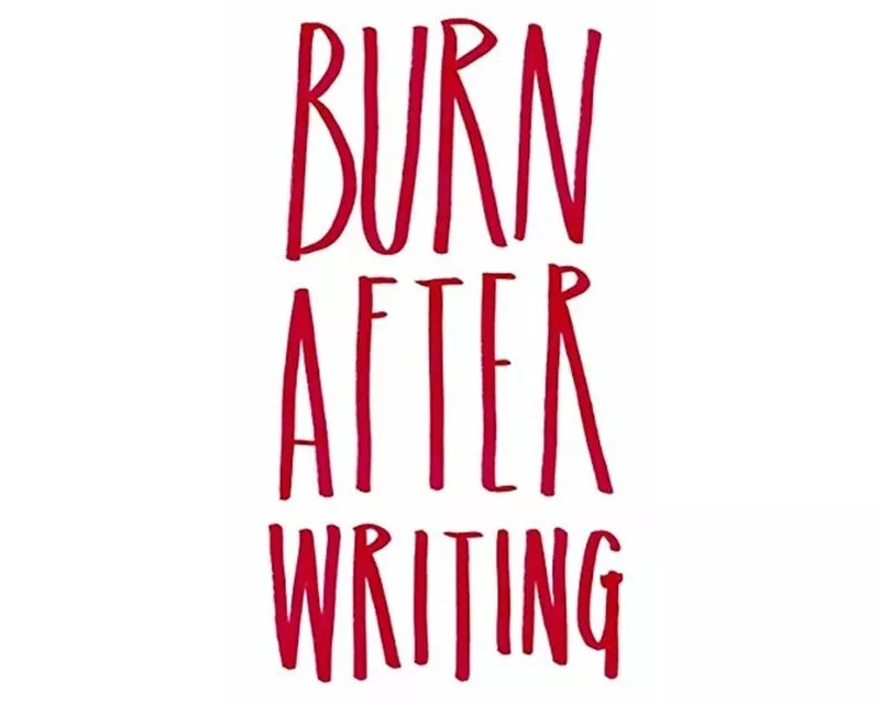 Burn After Writing