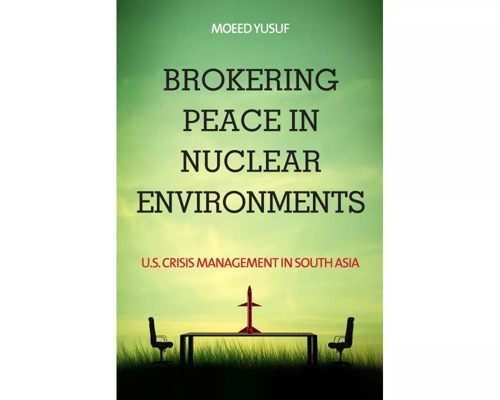 Brokering Peace in Nuclear Environments