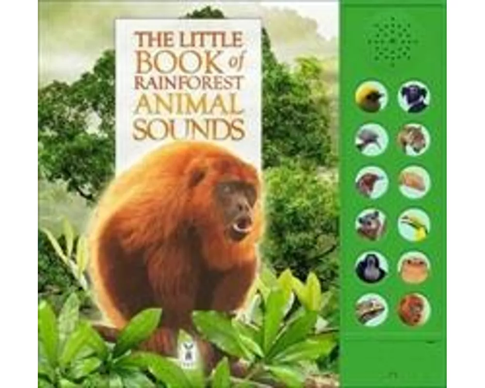 The Little Book of Rainforest Animal Sounds