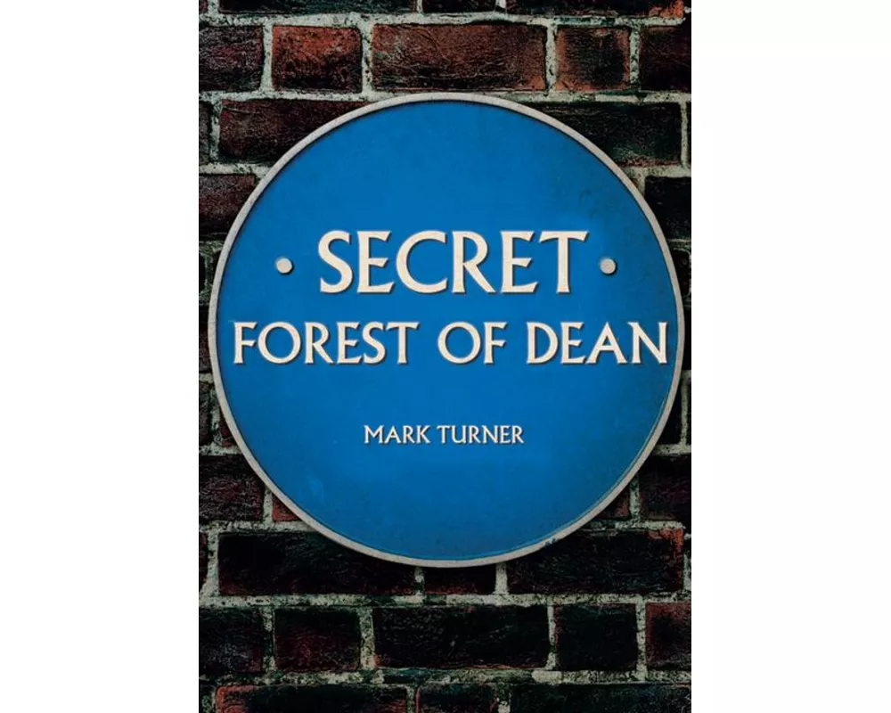 Secret Forest Of Dean