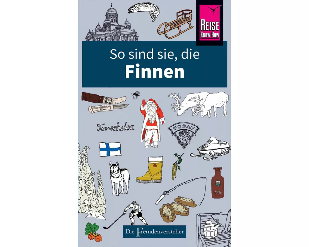 So sind sie, die Finnen