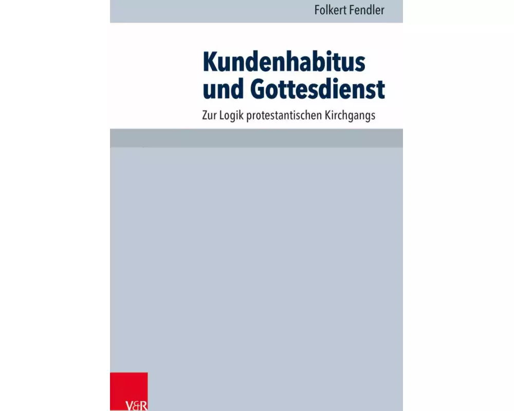 Kundenhabitus und Gottesdienst