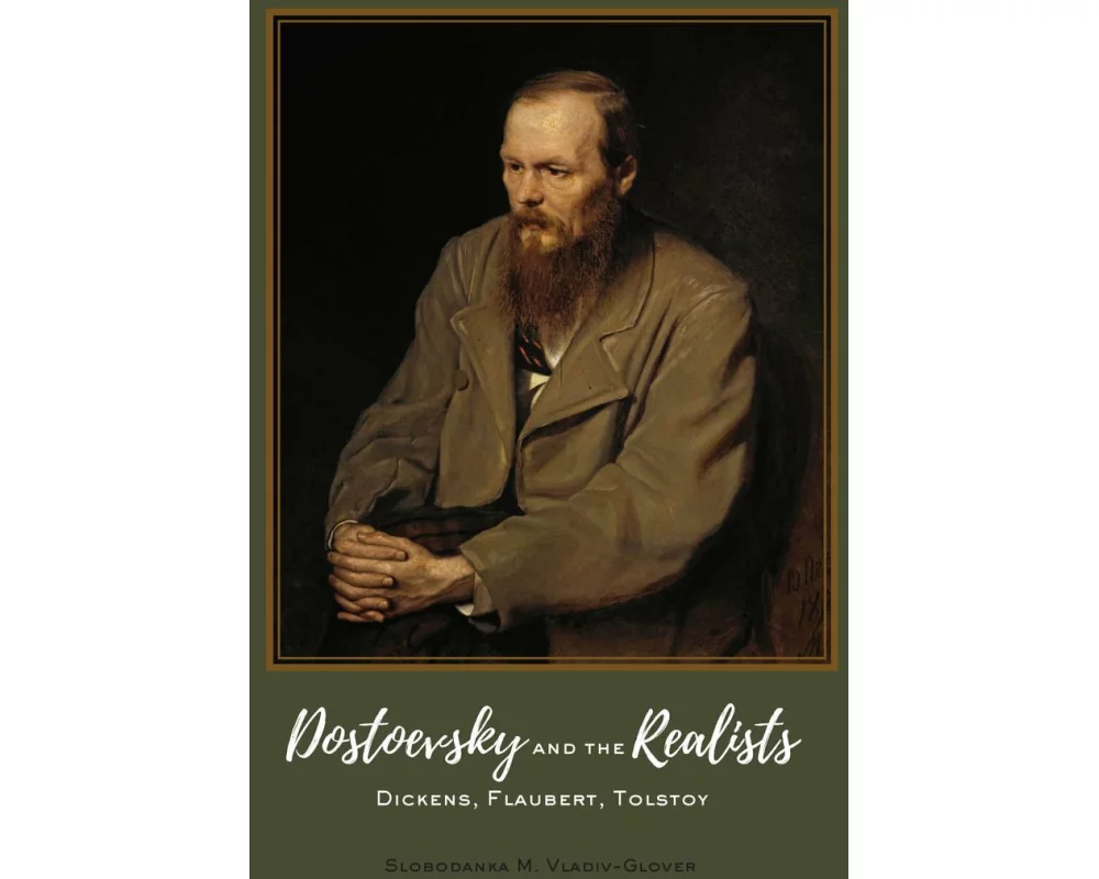 Dostoevsky and the Realists