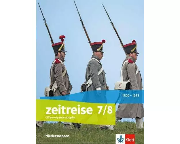 Zeitreise 7/8. Differenzierende Ausgabe Niedersachsen. Schülerbuch Klasse 7/8