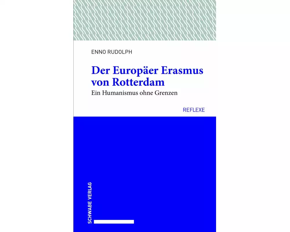 Der Europäer Erasmus von Rotterdam