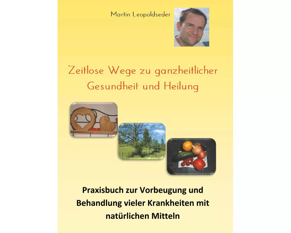 Zeitlose Wege zu ganzheitlicher Gesundheit und Heilung