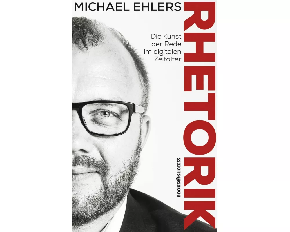 Rhetorik - Die Kunst der Rede im digitalen Zeitalter