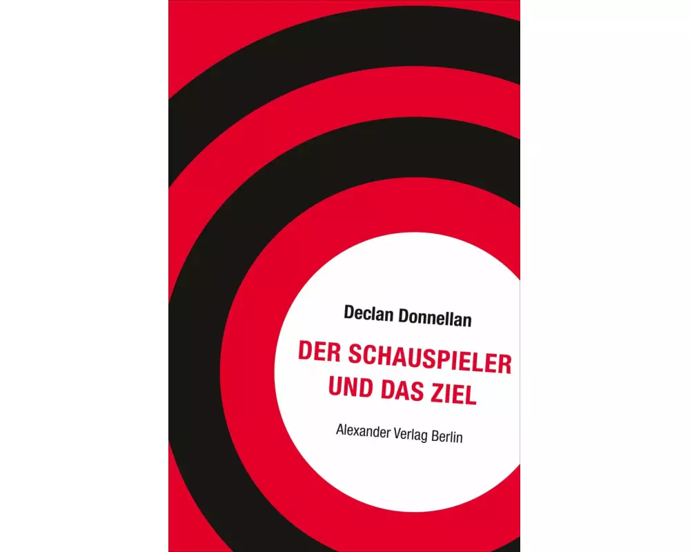 Der Schauspieler und das Ziel