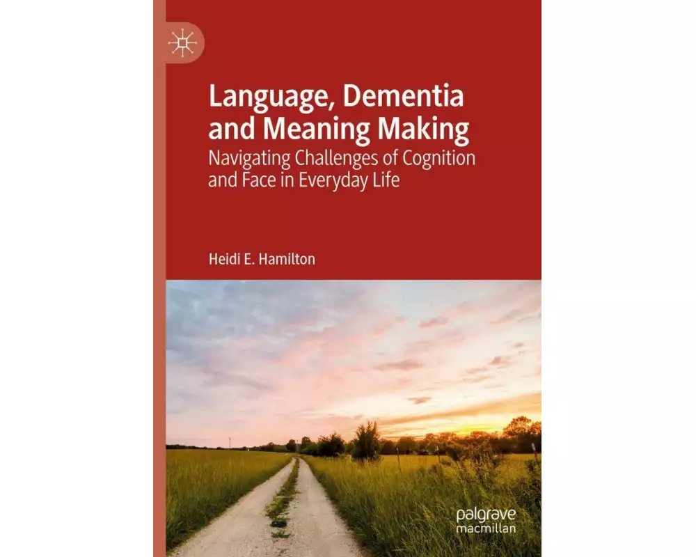 Language, Dementia and Meaning Making