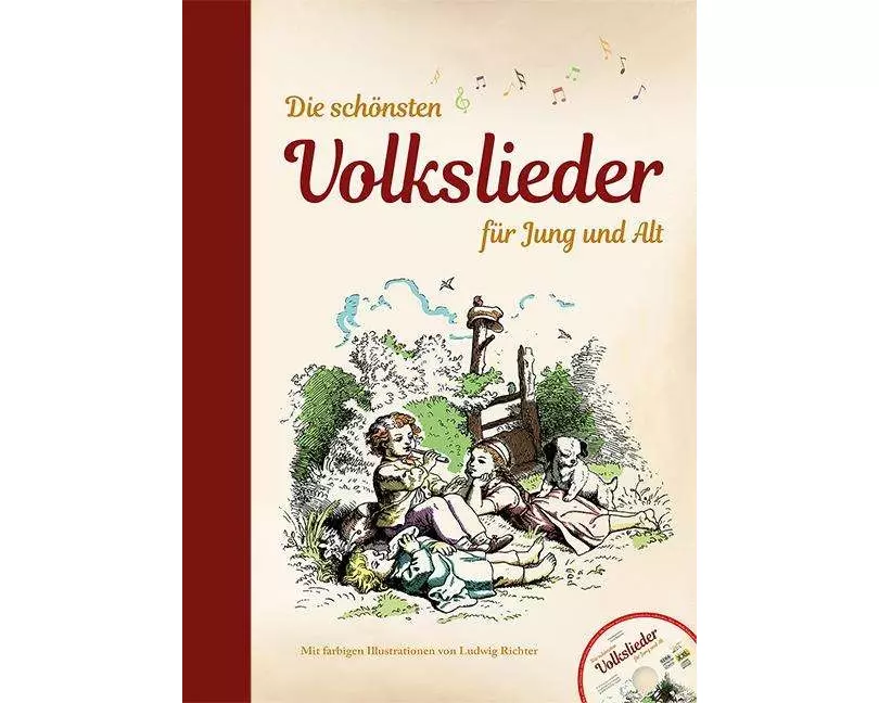 Die schönsten Volkslieder für Jung und Alt - mit CD