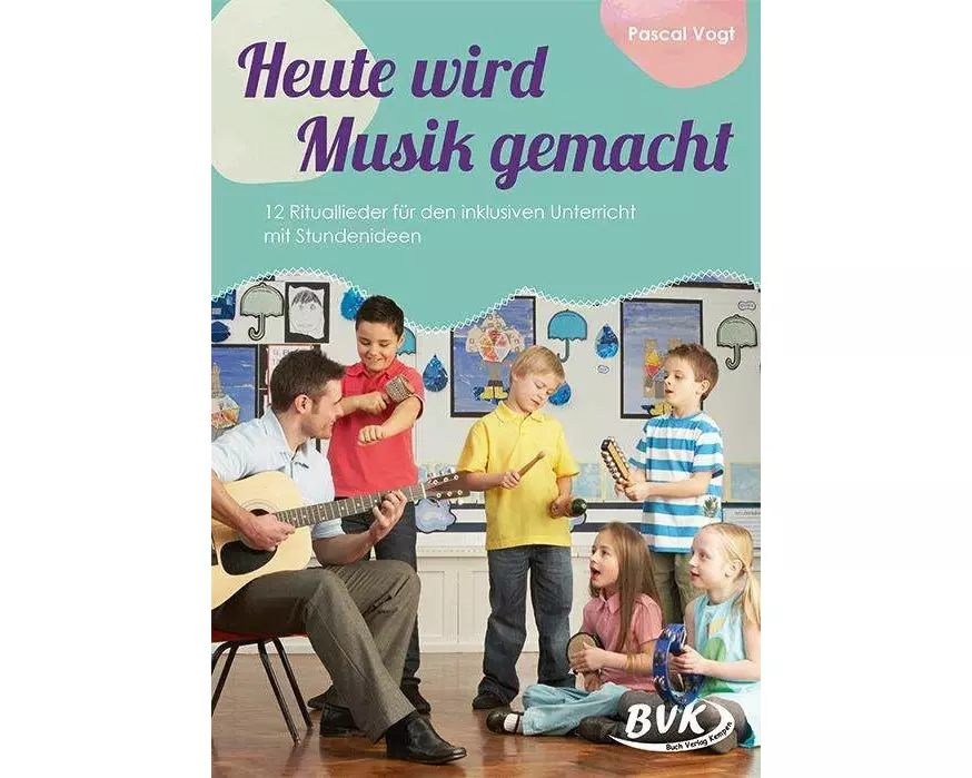 Heute wird Musik gemacht (inkl. CD)