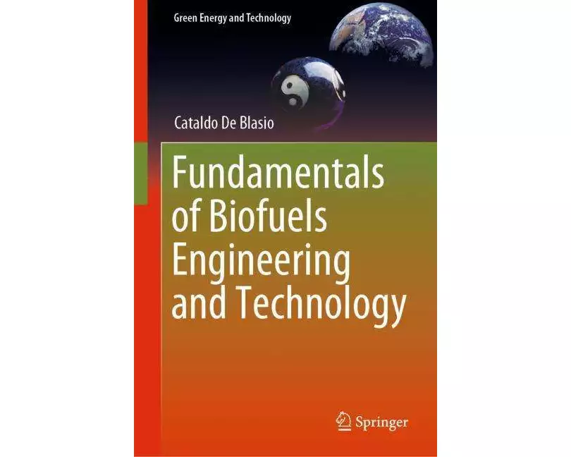 Fundamentals of Biofuels Engineering and Technology
