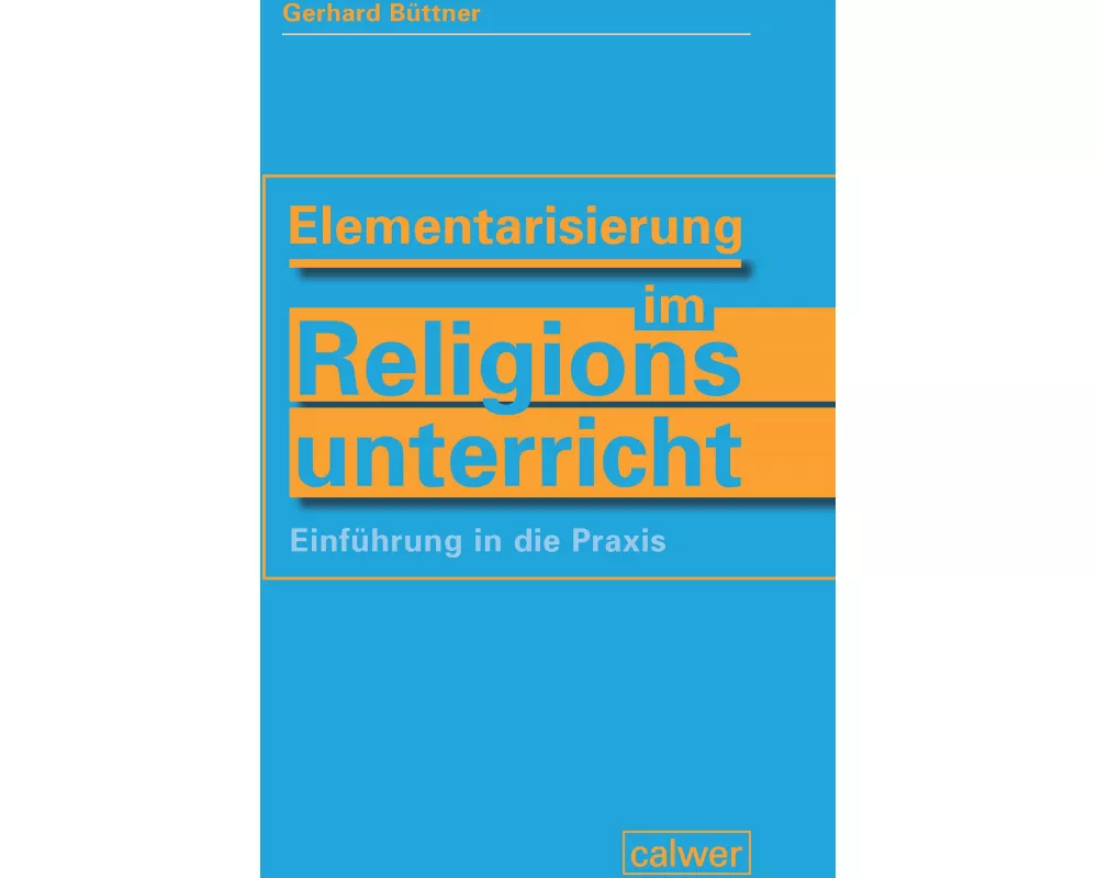 Elementarisierung im Religionsunterricht