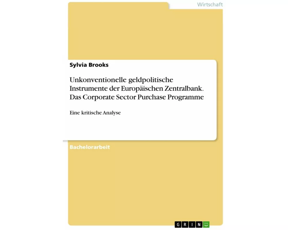 Unkonventionelle geldpolitische Instrumente der Europäischen Zentralbank. Das Corporate Sector Purchase Programme