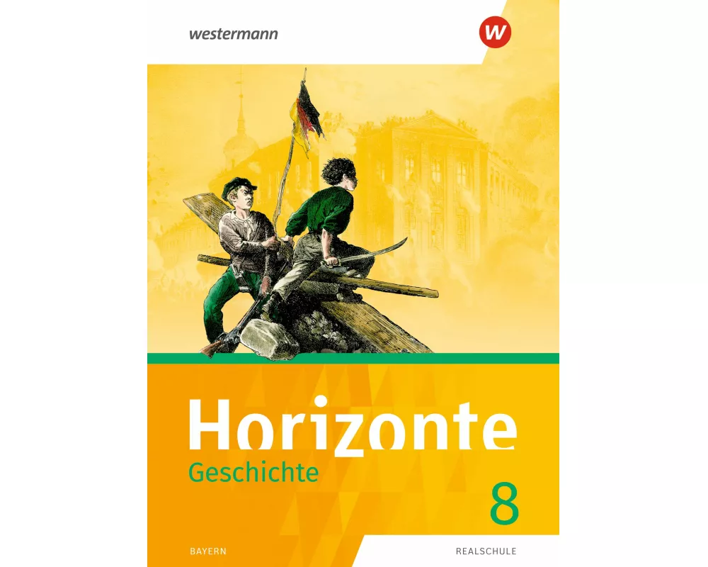 Horizonte - Geschichte: Ausgabe 2018 für Realschulen in Bayern