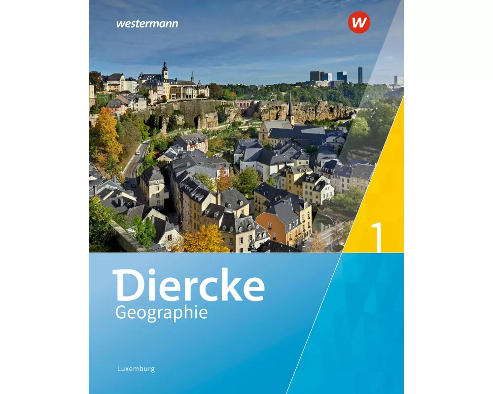 Diercke Geographie - Ausgabe 2019 für Luxemburg