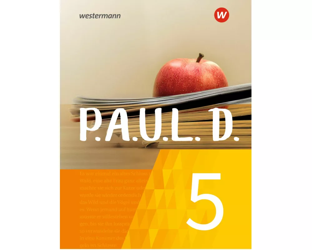 P.A.U.L. D. - Persönliches Arbeits- und Lesebuch Deutsch - Für Gymnasien und Gesamtschulen - Neubearbeitung