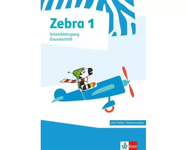 Zebra 1. Schreiblehrgang Grundschrift Klasse 1