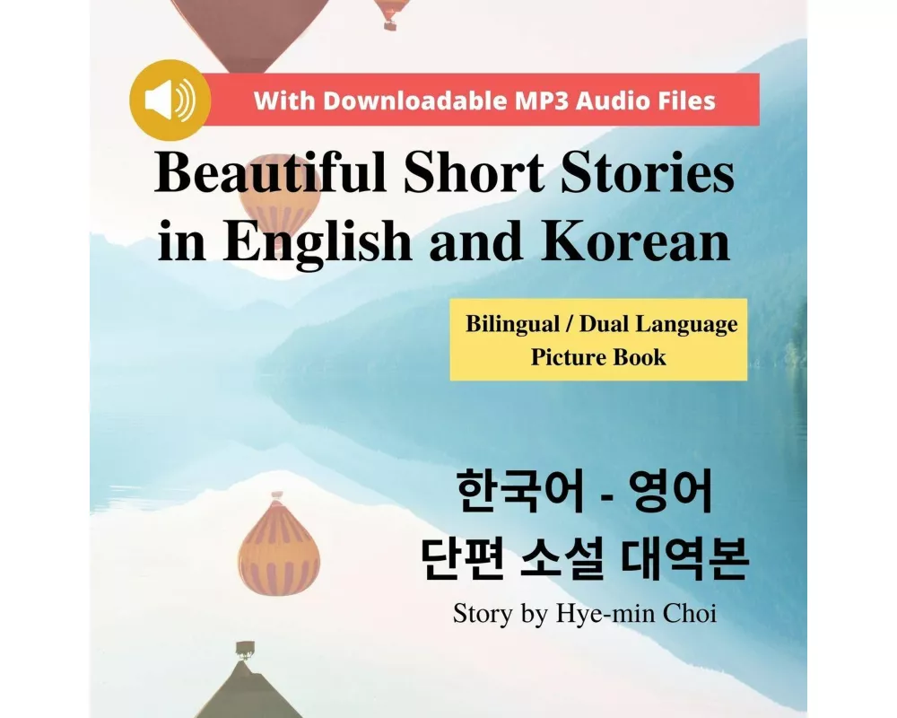 Beautiful Short Stories in English and Korean - Bilingual / Dual Language Picture Book for Beginners