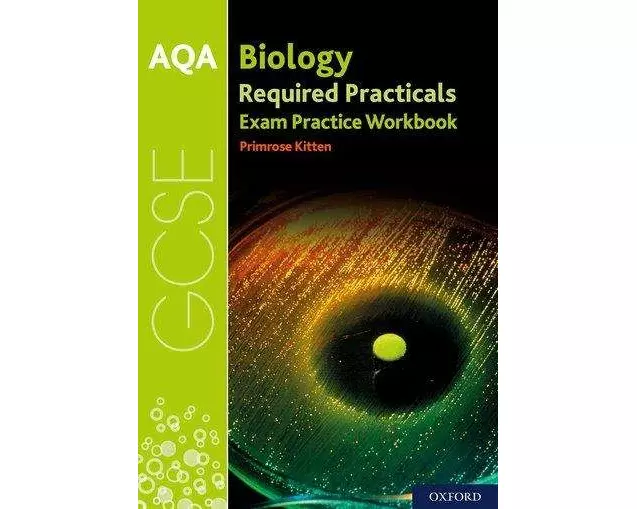 AQA GCSE Biology Required Practicals Exam Practice Workbook